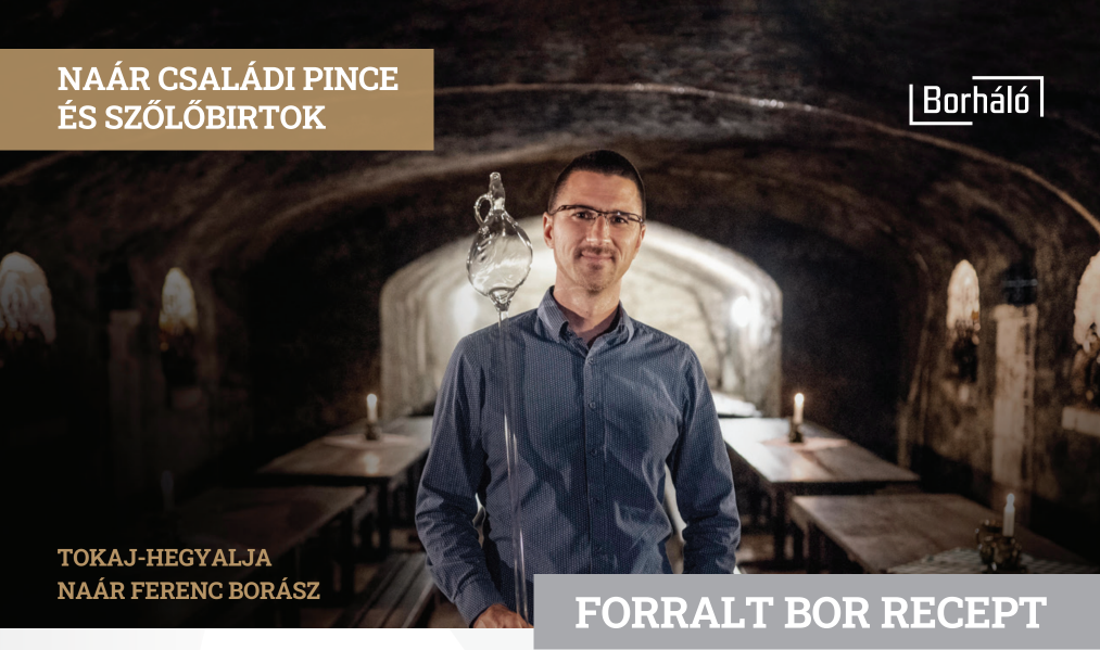 Naár Ferenc borász forraltbor recept Borháló